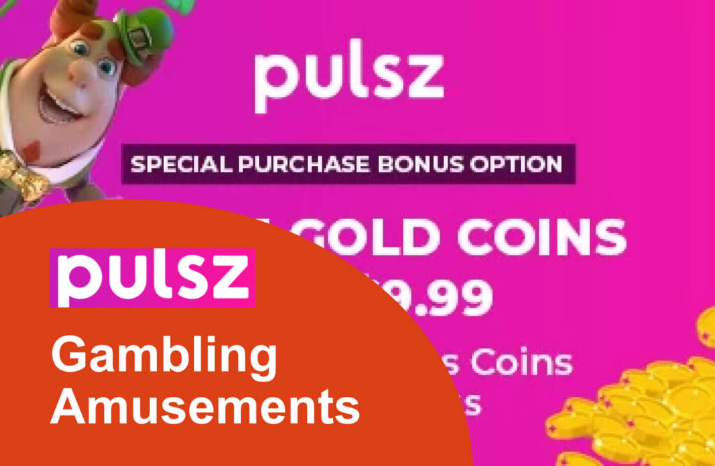 Pulsz Gambling Amusements 